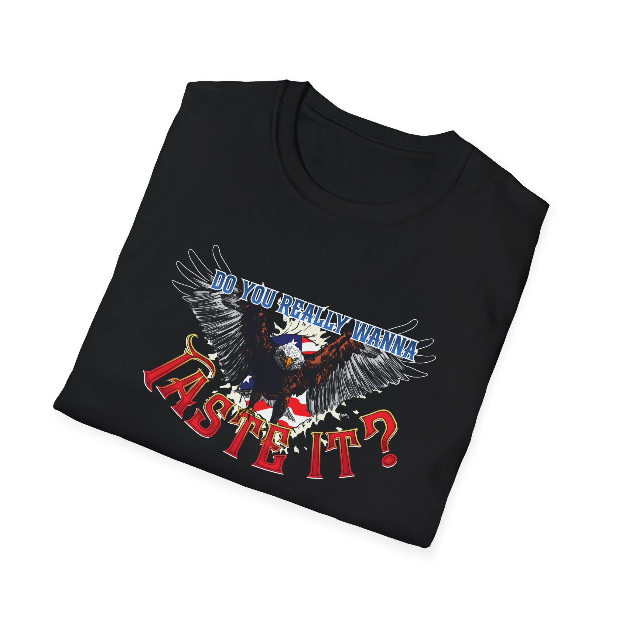 Do You Really Wanna Taste It T-Shirt - Image 3